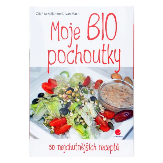 Kniha Moje BIO pochoutky Z.Kolláriková, I. Mach