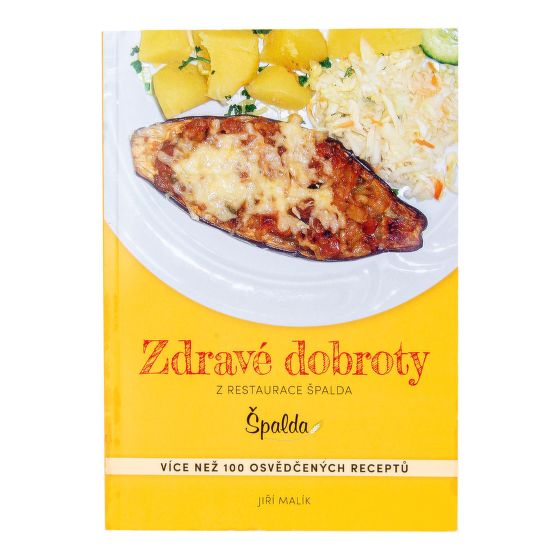 Kniha Zdravé dobroty z restaurace Špalda   Jiří Malík